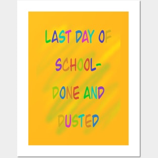 School done and dusted Posters and Art